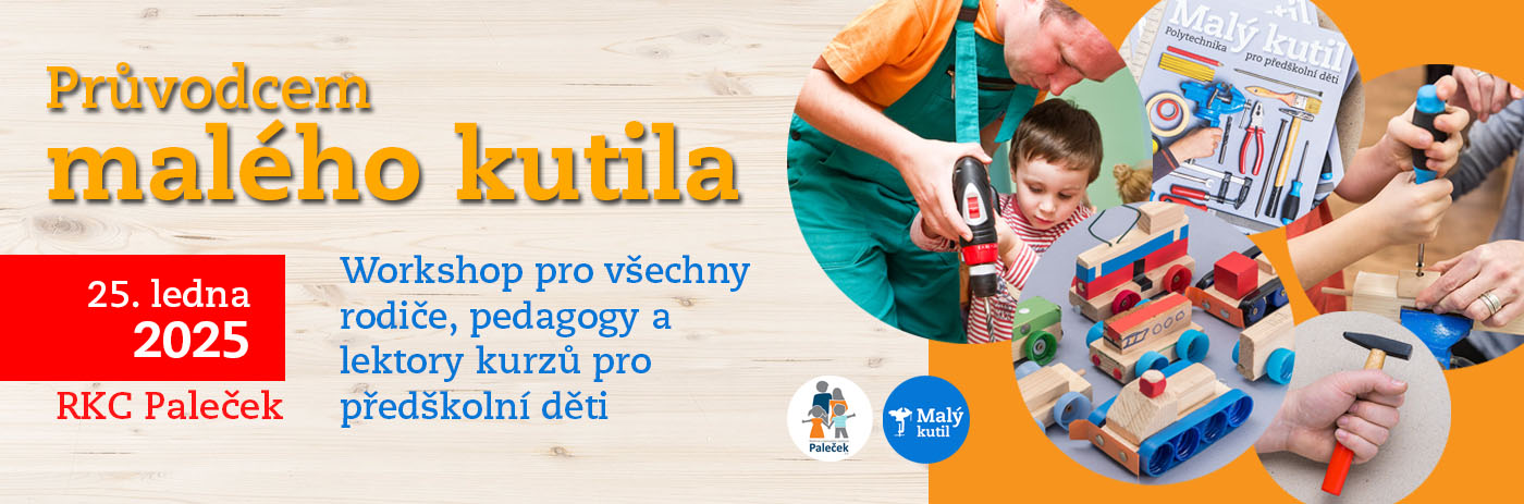 Průvodcem malého kutila - workshop pro pedagogy i širokou veřejnost